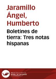 Boletines de tierra: Tres notas hispanas