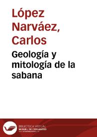 Geología y mitología de la sabana