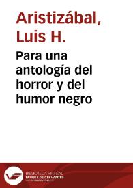 Para una antología del horror y del humor negro