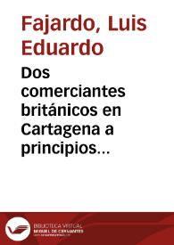 Dos comerciantes británicos en Cartagena a principios del siglo XVIII