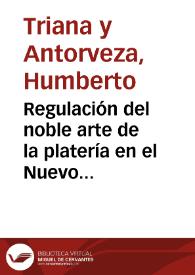 Regulación del noble arte de la platería en el Nuevo Reino de Granada