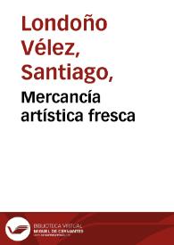 Mercancía artística fresca