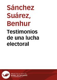 Testimonios de una lucha electoral