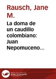 La doma de un caudillo colombiano: Juan Nepomuceno Moreno, de Casanare