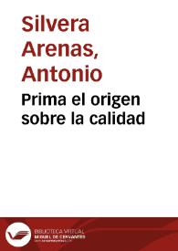 Prima el origen sobre la calidad