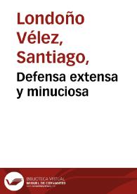 Defensa extensa y minuciosa