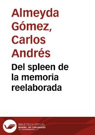 Del spleen de la memoria reelaborada