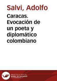 Caracas. Evocación de un poeta y diplomático colombiano