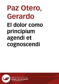 El dolor como principium agendi et cognoscendi