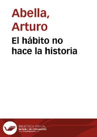 El hábito no hace la historia