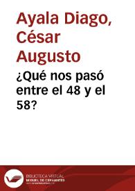 ¿Qué nos pasó entre el 48 y el 58?