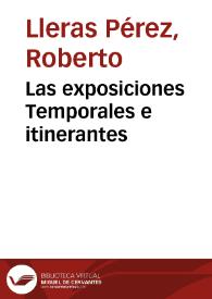 Las exposiciones Temporales e itinerantes