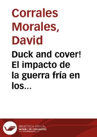 Duck and cover! El impacto de la guerra fría en los niños estadounidenses. Una aproximación a la historiografía norteamericana sobre la infancia