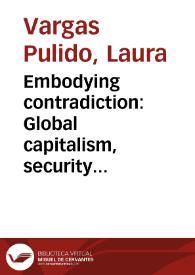 Embodying contradiction: Global capitalism, security ideologies and sex work in Bogotá = Encarnando la contradicción: Capitalismo global, ideologías de seguridad y trabajo sexual en Bogotá