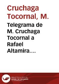 Telegrama de M. Cruchaga Tocornal a Rafael Altamira. Santiago de Chile, 28 de octubre de 1909