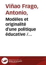 Modèles et originalité d'une politique éducative