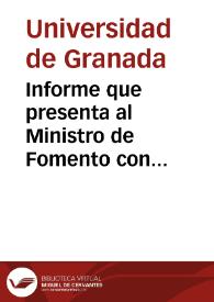 Informe que presenta al Ministro de Fomento con arreglo a lo que se previene en la Real Orden de 18 de octubre de 1871 / del dr. Francisco de P. Montells y Nadal