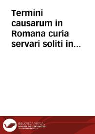 Termini causarum in Romana curia servari soliti in causa beneficiali