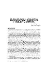 La jerarquía católica actual ante la experiencia política y religiosa de la II República y la Guerra Civil