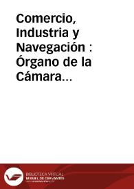 Comercio, Industria y Navegación : Órgano de la Cámara Oficial de Comercio, Industria y Navegación de Alicante