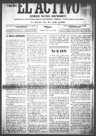 El Activo : Periódico Político Independiente y Defensor de los Intereses Morales, Materiales y Agrícolas de este Distrito Electoral. Núm. 43, 18 de marzo de 1900