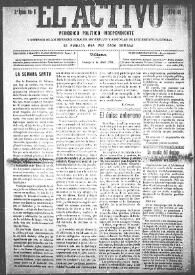 El Activo : Periódico Político Independiente y Defensor de los Intereses Morales, Materiales y Agrícolas de este Distrito Electoral. Núm. 46, 8 de abril de 1900