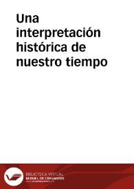 Una interpretación histórica de nuestro tiempo