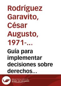 Guía para implementar decisiones sobre derechos sociales. Estrategias para los jueces, funcionarios y activistas