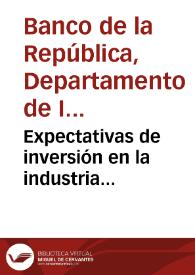 Expectativas de inversión en la industria manufacturera. Primero y segundo semestres de 1976