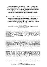 Las Lecciones de Derecho Constitucional de Florentino González en la Universidad de Buenos Aires (1869-1874). Diseños políticos nacionales y circulación trasnacional de doctrinas en la construcción de los estados sudamericanos