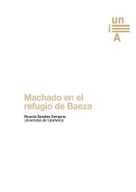 Machado en el refugio de Baeza