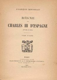 Règne de Charles III D'Espagne (1759-1788). Tome second