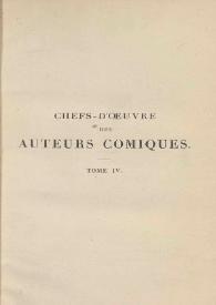 Chefs-d'oeuvre des auteurs comiques. Tome IV