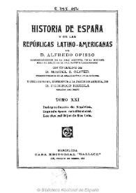 Historia de España y de las Repúblicas Latino-Americanas. Tomo XXI