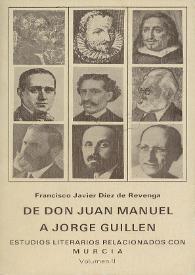 De Don Juan Manuel a Jorge Guillén : estudios literarios relacionados con Murcia. Volumen II