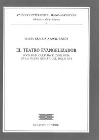 El teatro evangelizador. Sociedad, cultura e ideología en la Nueva España del siglo XVI