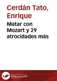 Matar con Mozart y 29 atrocidades más