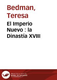 El Imperio Nuevo : la Dinastía XVIII