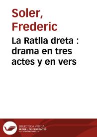 La Ratlla dreta : drama en tres actes y en vers