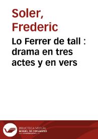 Lo Ferrer de tall : drama en tres actes y en vers