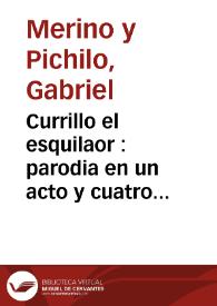 Currillo el esquilaor : parodia en un acto y cuatro cuadros (de la zarzuela 