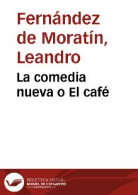 La comedia nueva o El café