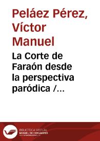 La Corte de Faraón desde la perspectiva paródica