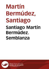 Santiago Martín Bermúdez. Semblanza