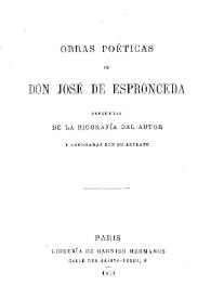 Obras poéticas de don José de Espronceda : precedidas de la biografía del autor y adornadas con su retrato