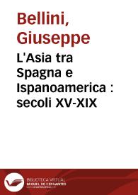 L'Asia tra Spagna e Ispanoamerica : secoli XV-XIX