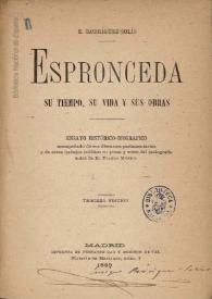 Espronceda  ; su tiempo, su vida y sus obras : ensayo histórico-biográfico acompañado de sus discursos parlamentarios y de otros trabajos inéditos en prosa y verso del malogrado autor de 