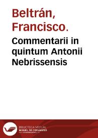 Commentarii in quintum Antonii Nebrissensis