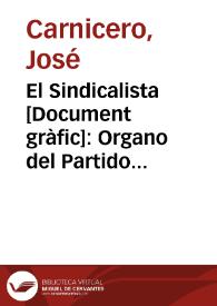 El Sindicalista : Organo del Partido [Sindicalista], leed y propagad