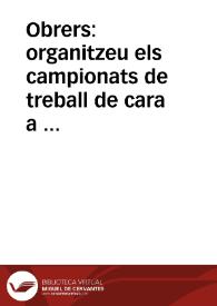 Obrers: organitzeu els campionats de treball de cara a la guerra  [Document gràfic]